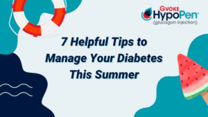 7 Helpful Tips to Manage Your Diabetes This Summer